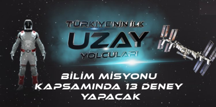 Türk Uzay Yolcusu 13 Deney Yapacak