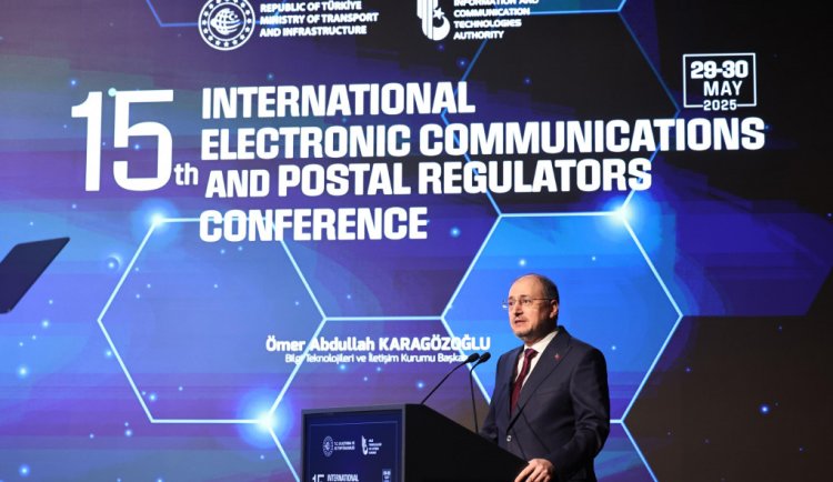15. Uluslararası Elektronik Haberleşme ve Posta Düzenleyicileri Konferansı Ankara'da Tamamlandı